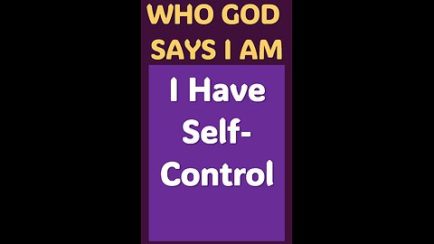 I HAVE SELF-CONTROL #wordofgod #power #Jesus #wisdom #God #Holyspirit #strength #selfcontrol #love