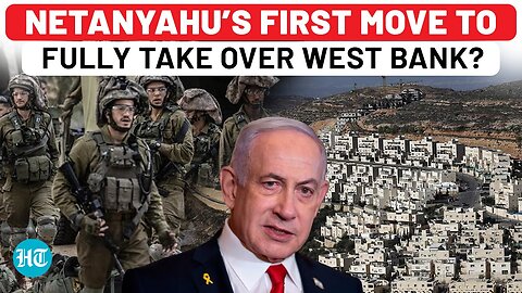 Israel Settlements Get ‘Independence’ Status; Netanyahu To Fully Take Over West Bank Amid Gaza War?