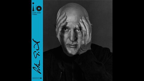 Peter Gabriel - i/o (Dark-Side Mixes) (2023) [Full Album] Vinyl Rip