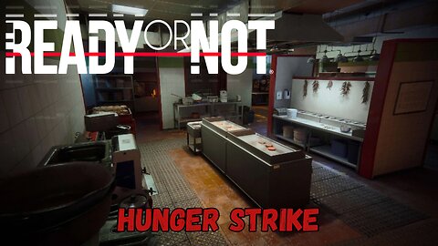 Ready or Not - Hunger Strike (No Commentary Gameplay)
