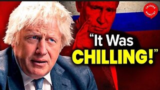 Boris Johnson - " I Talked To Putin And ....."