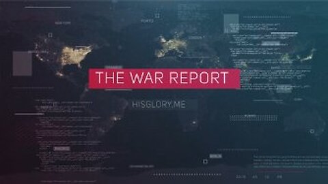 The War Report Episode 470