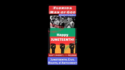 Juneteenth, Civil Rights, & the Rise of Antichrist: History of Satan Weaponizing White Guilt