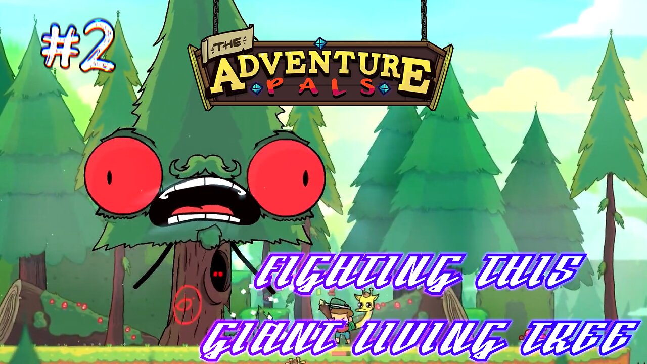 The Adventure Pals | FIGHTING THIS GIANT LIVING TREE (#2)