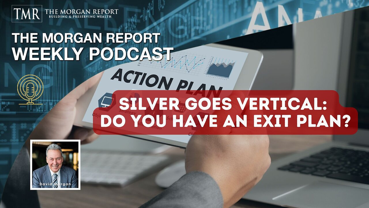 Silver Goes Vertical: Do You Have An Exit Plan?