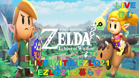 Legend of Zelda: Echoes of Wisdom New Run 1 | Live With EZLO21
