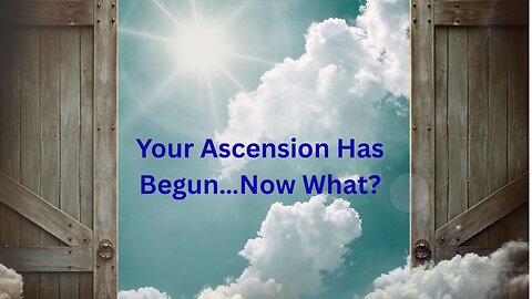 Your Ascension Has Begun…Now What? ∞The 9th Dimensional Arcturian Council By Daniel Scranton