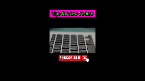 Tips for New Coders
