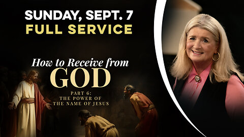 How to Receive From God, Part 6: The Power of the Name of Jesus