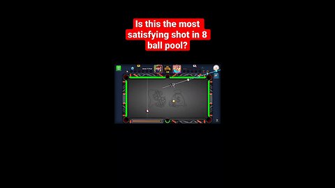 Is this the most stisfying shot in 8 Ball pool??