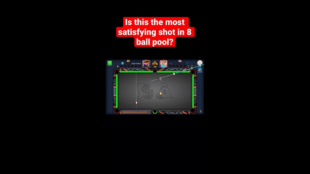 Is this the most stisfying shot in 8 Ball pool??