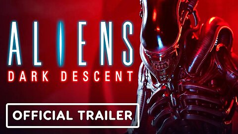 Aliens - Dark Descent - Exclusive Official Gameplay Release Date Trailer