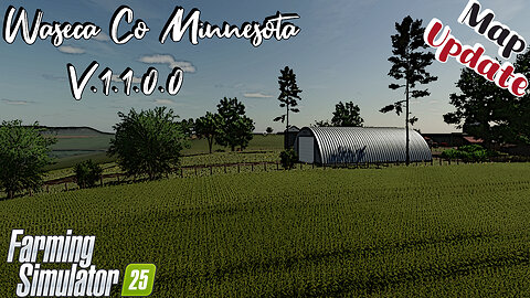 Map Update | Waseca Co Minnesota | V.1.1.0.0 | Farming Simulator 25