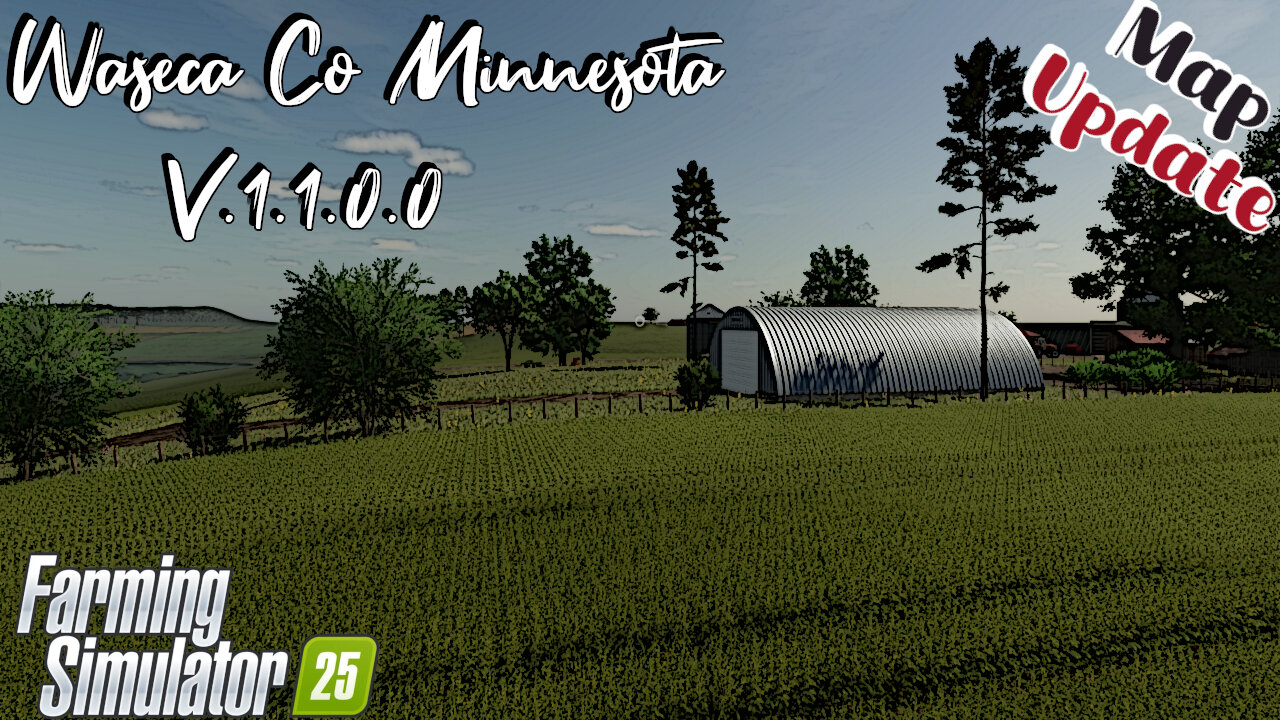Map Update | Waseca Co Minnesota | V.1.1.0.0 | Farming Simulator 25