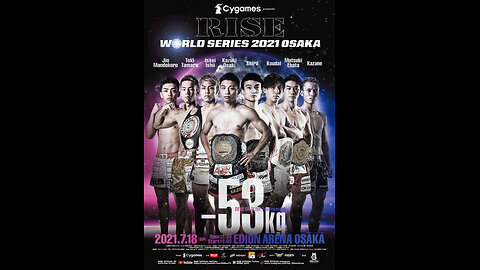 Rise World Series 2021 Osaka - Jul 18 2021 - EDION Arena, Osaka