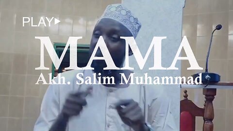 Mama :: Akh. Salim Muhammad