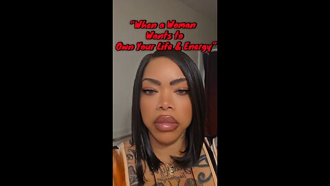 “When a Woman Wants to Own Your Life & Energy | Protect Your Peace”