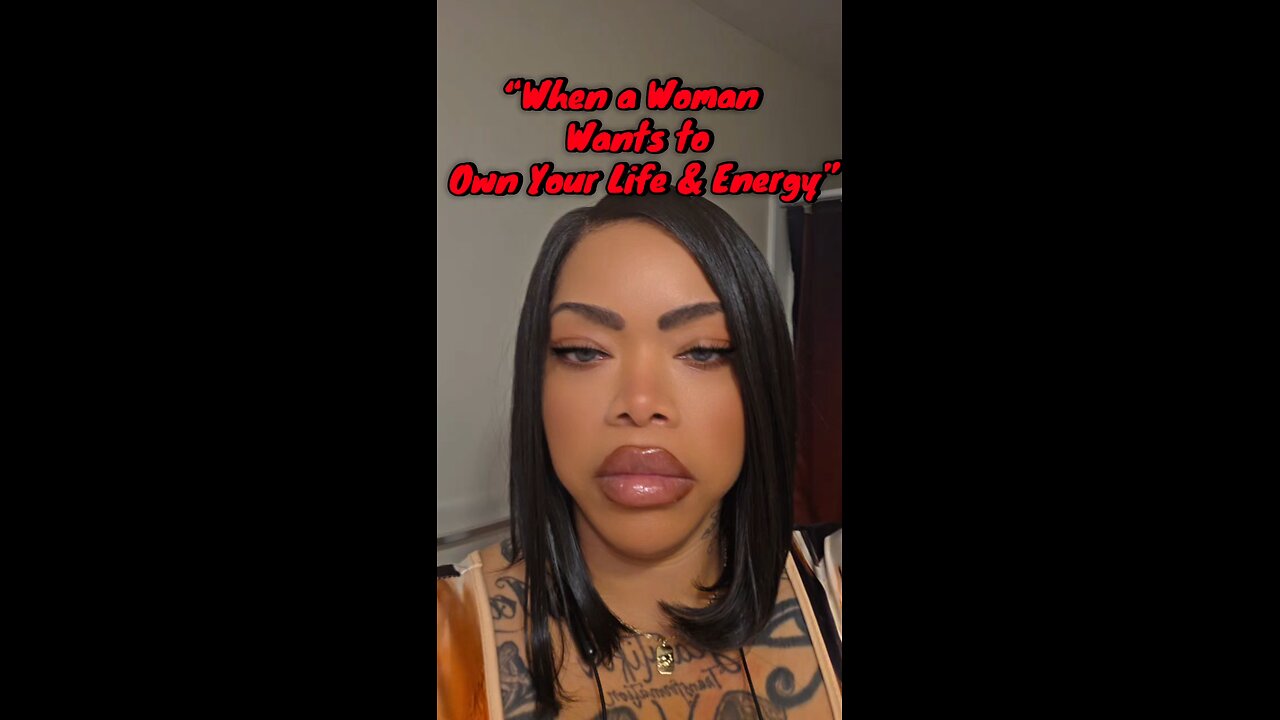 “When a Woman Wants to Own Your Life & Energy | Protect Your Peace”