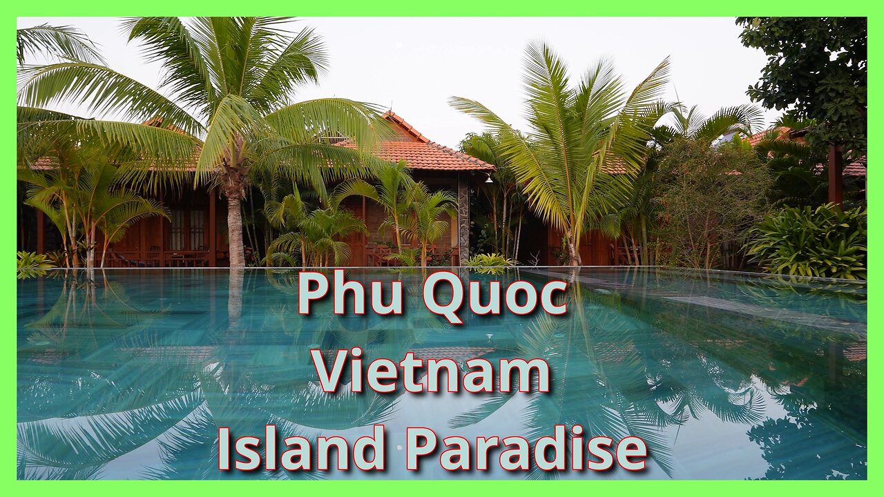 Phu Quoc, Vietnam - Island Paradise