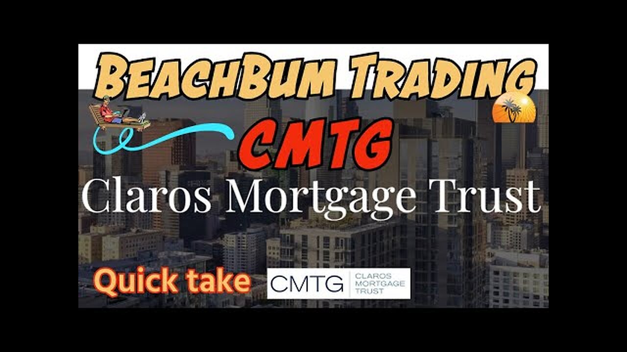 Claros Mortgage Trust | CMTG | Quick Take