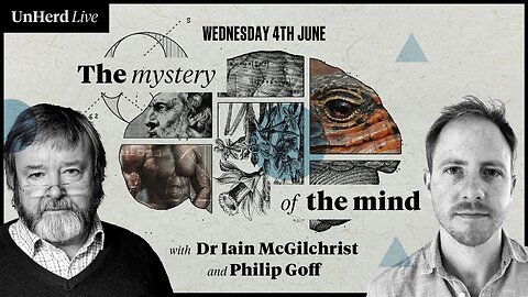 UnHerd Club Live: The mystery of the mind