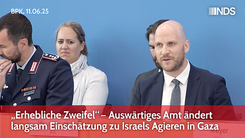 „Erhebliche Zweifel“ – Auswärtiges Amt ändert langsam Einschätzung zu Israels Agieren in Gaza | NDS