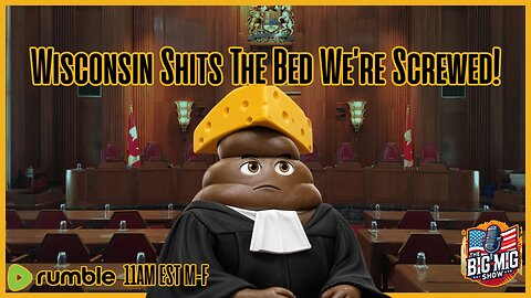 Wisconsin Shits The Bed, We’re Screwed!