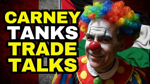 Baffling Incompetence: Mark Carney TANKS US Trade Talks