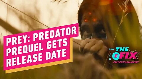 Prey - Predator Prequel Gets New Teaser, Release Date - IGN The Fix - Enter