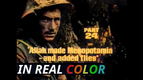🎖️ The Great War — BBC (1964) — 24 — Allah Made Mesopotamia… and Added Flies — In Real Color