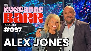 Our Leader: Alex Jones | The Roseanne Barr Podcast #97