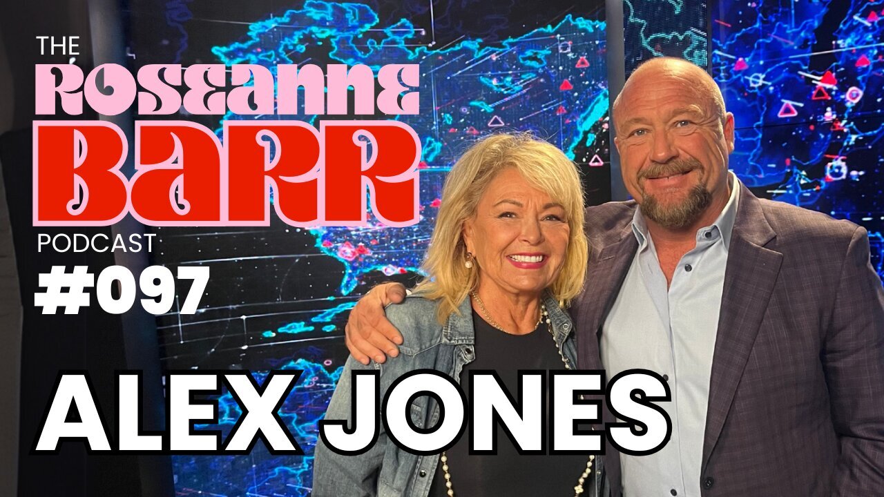Our Leader: Alex Jones | The Roseanne Barr Podcast #97