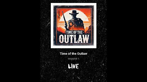Time of the Outlaw by Inspired 1
