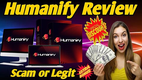 Humanify Review: Legit App?