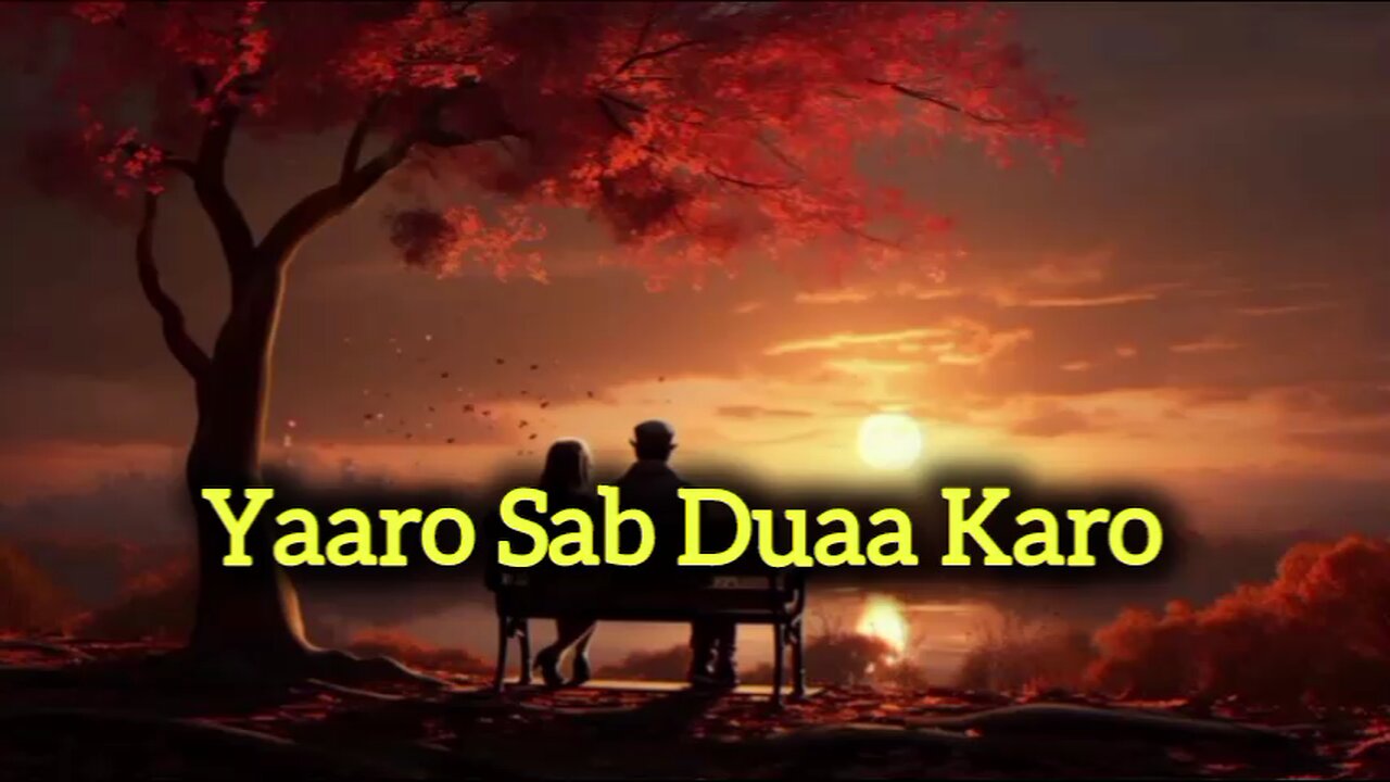 yaaro Sab Duaa Karo hindi lofi song