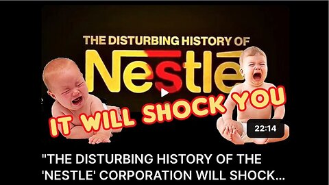 THE DISTURBING HISTORY OF THE 'NESTLE' CORPORATION WILL SHOCK YOU