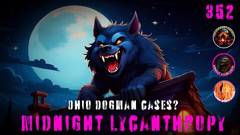Ohio Werewolves & Dogmen! FT William-Scott White