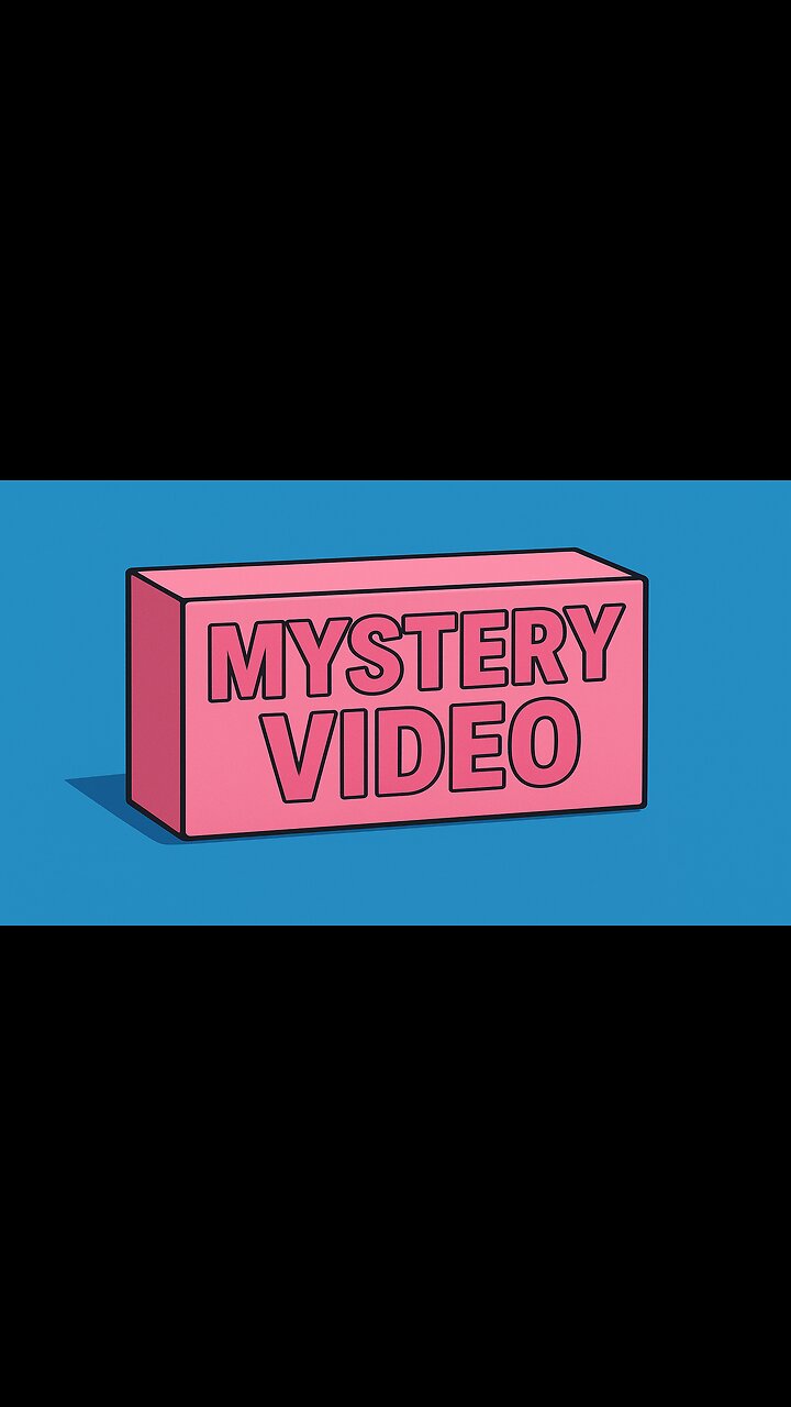 MYSTERY VIDEO