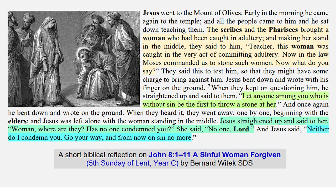 John 8:1–11 A Sinful Woman Forgiven