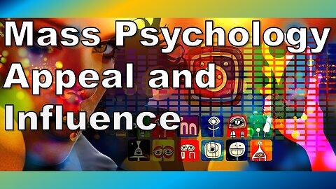Mass Psychology, Appeal and Influence