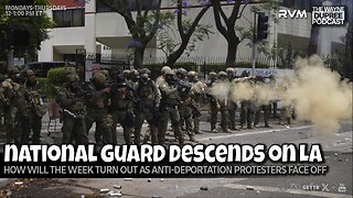 E2100: Protests Escalate in Los Angeles as Federal Troops Arrive 6/9/25