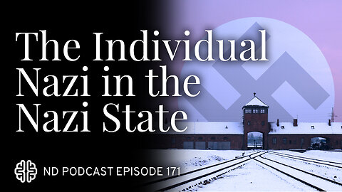 The Nazi Experiment, Vol. 3: The Individual Nazi in the Nazi State