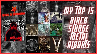 ⛓️My Top 15 Black Sludge Metal Albums⛓️