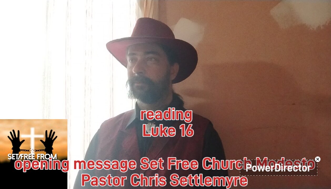 Luke 16 opening message Set Free Church Modesto Pastor Chris Settlemyre #theoutlawpreacher