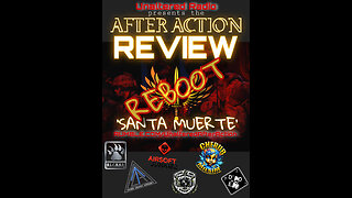 AFTER ACTION REVIEW - SANTA MUERTE (REBOOT)