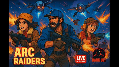 ARC RAIDERS — The Final Firefight | LIVE on Rumble