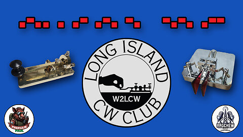 Lets get our MORSE CODE on with the LICW club - Sunday Night Ragchew Ep.105