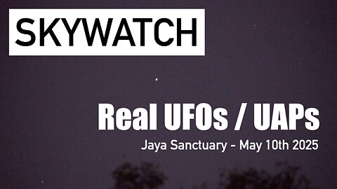 Skywatch Footage May 10th 2025