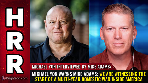 Michael Yon warns Mike Adams: We are witnessing the start of a MULTI-YEAR DOMESTIC WAR...