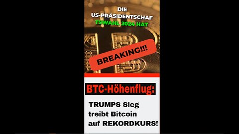 BTC-Höhenflug: Trumps Sieg treibt Bitcoin auf Rekordkurs! 🚀| ShortNews Deutsch_11.2024